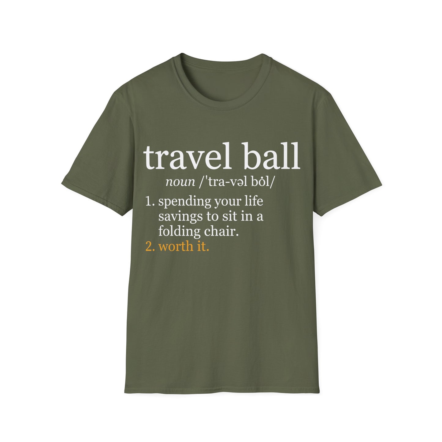 Travel Ball Worth It T-Shirt