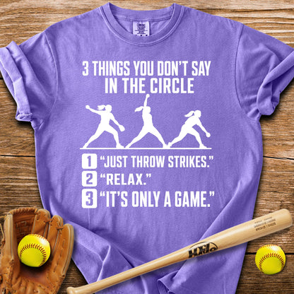 Never Tell A Pitcher That T-Shirt