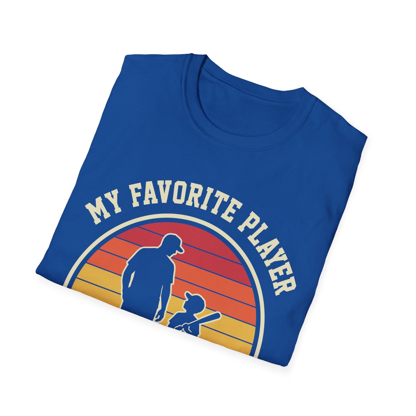 Favorite Player Calls Me Dad T-Shirt