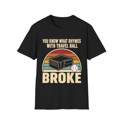 Broke Travel Ball Parent T-Shirt