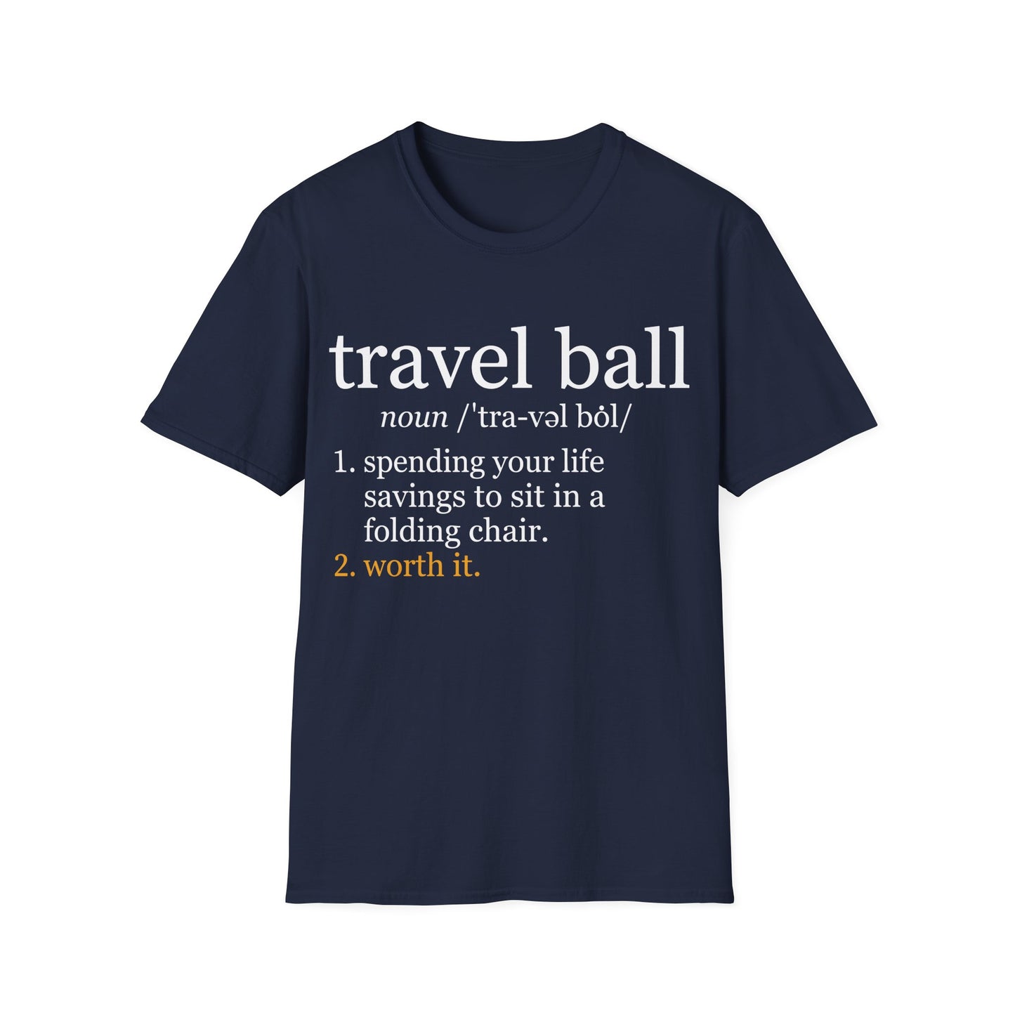 Travel Ball Worth It T-Shirt