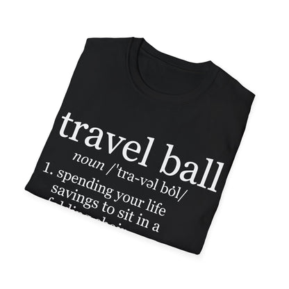 Travel Ball Worth It T-Shirt