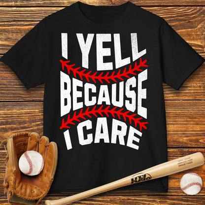 I Yell Because I Care Kids T-Shirt