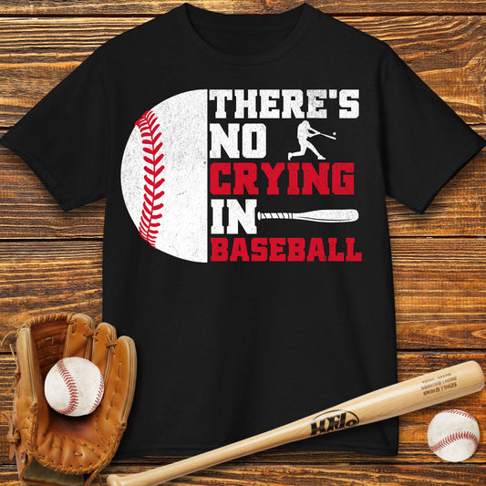 There Is No Crying In Baseball Kids T-Shirt