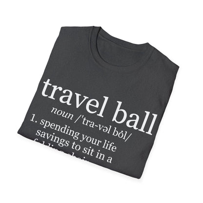 Travel Ball Worth It T-Shirt