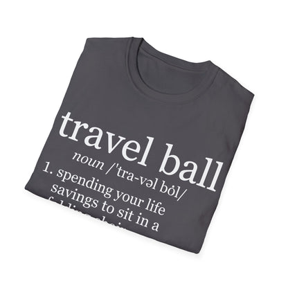 Travel Ball Worth It T-Shirt