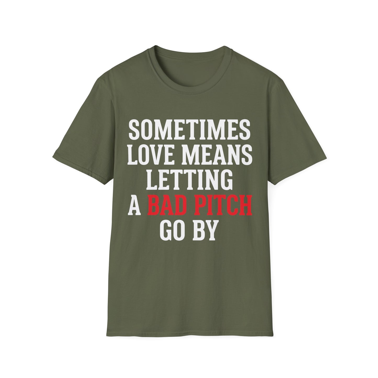 Let Bad Pitches Go T-Shirt