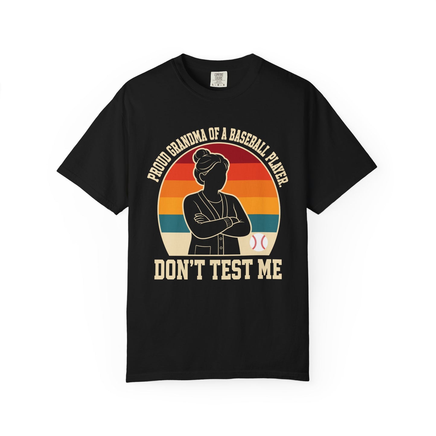 Proud Grandma Don't Test Me T-Shirt