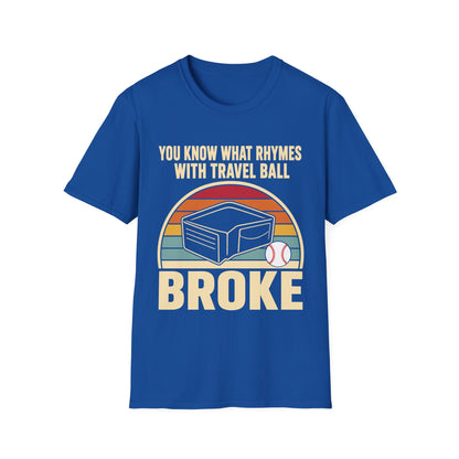 Broke Travel Ball Parent T-Shirt