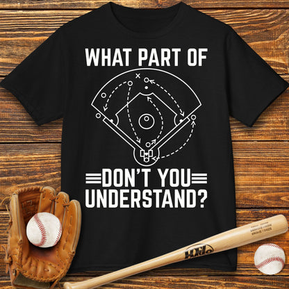 Don't You Understand Kids T-Shirt