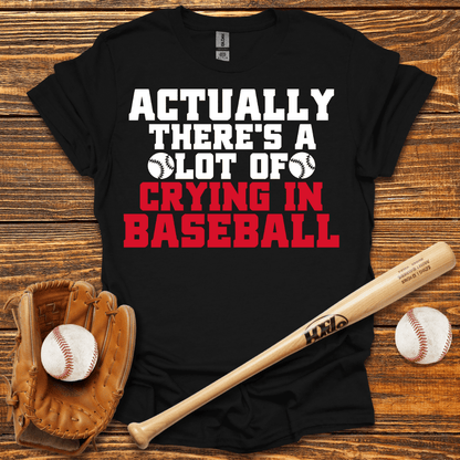 There's A Lot of Crying in Adult T-Shirt