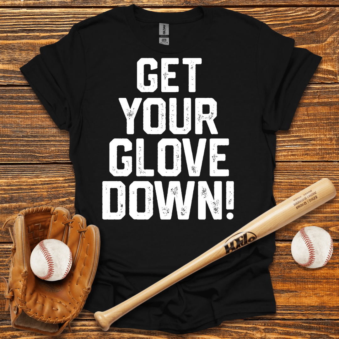 Get Your Glove Down Tee