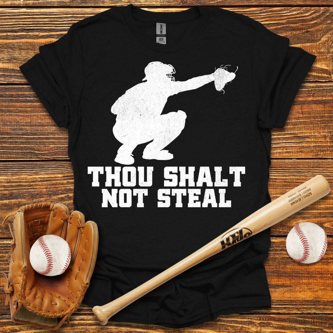 Thou Shalt Not Steal Catcher Tee