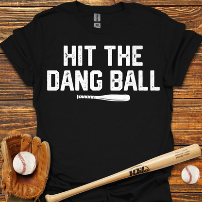 Hit The Dang Ball Adult T-Shirt