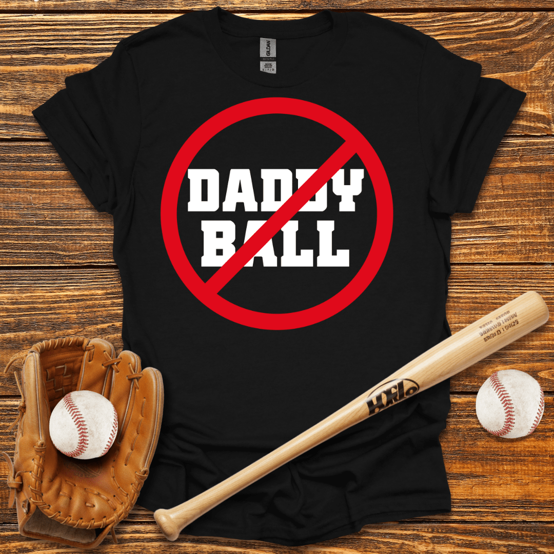 No Daddy Ball Tee