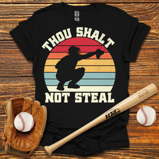 Thou Shalt Not Steal Catcher Tee