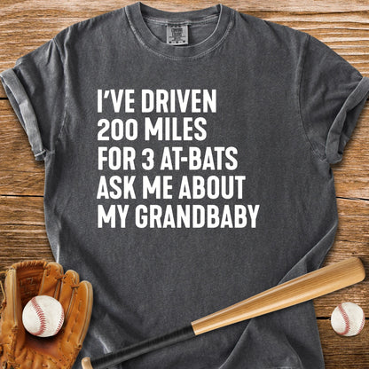 200 Miles For Grandbaby - HomeRun PrintsComfort Colors