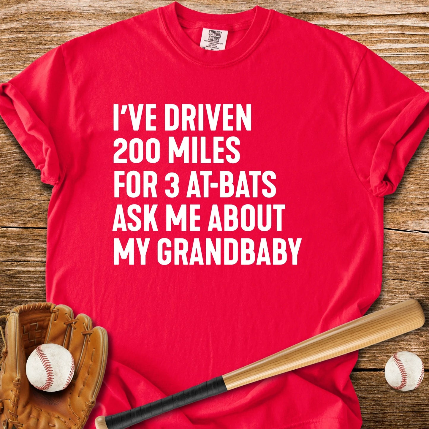 200 Miles For Grandbaby - HomeRun PrintsComfort Colors