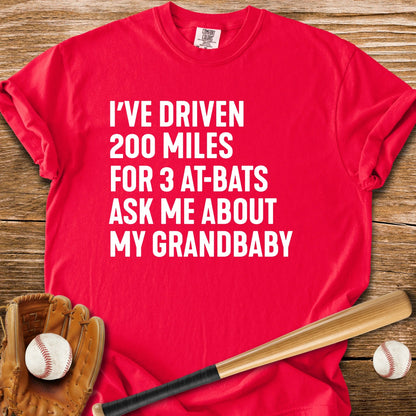 200 Miles For Grandbaby - HomeRun PrintsComfort Colors