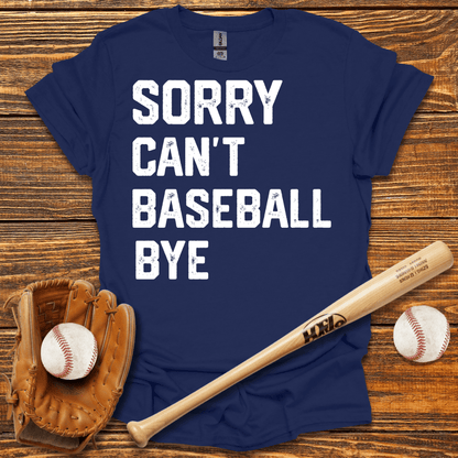 Sorry Can't Bye Adult T-Shirt