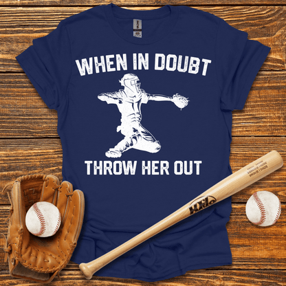 When In Doubt Throw Her Out Adult T-Shirt