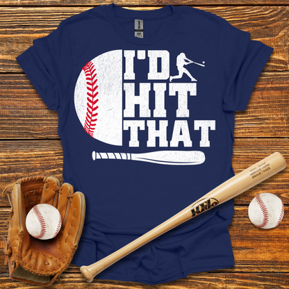 I'D Hit That Adult T-Shirt