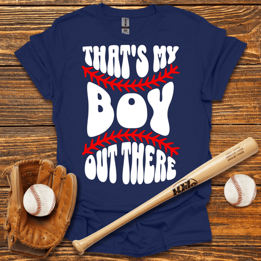 That's My Boy Out There Tee