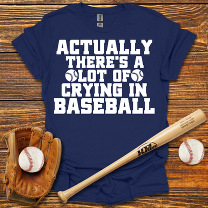 There's A Lot of Crying in Adult T-Shirt