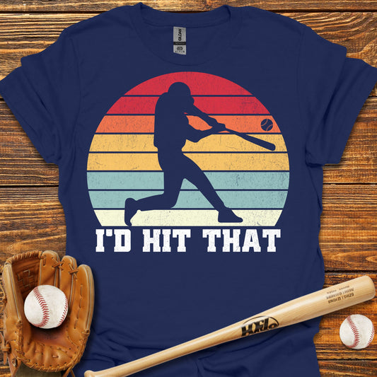 I'd Hit That Adult T-Shirt