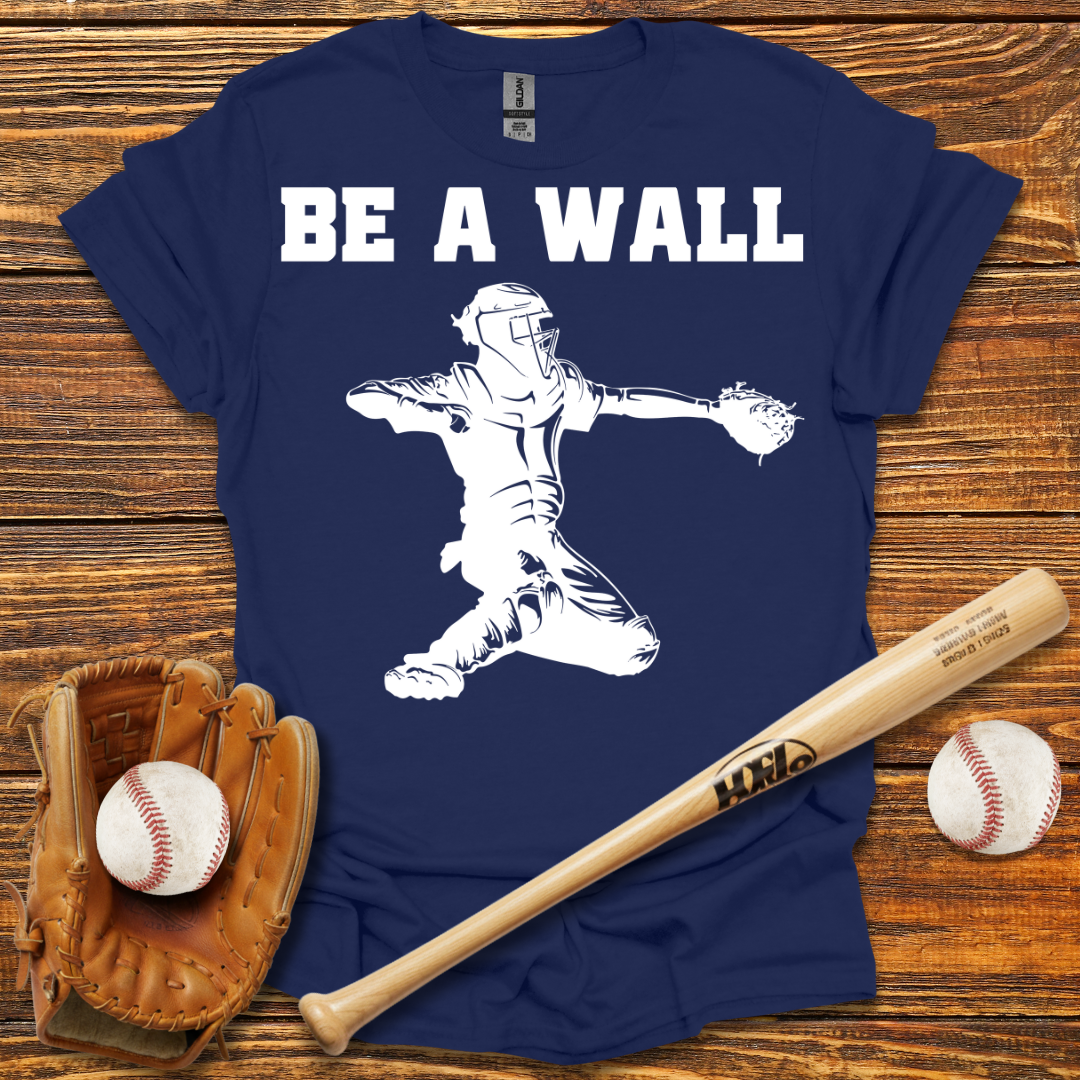 Be A Wall Catcher Tee