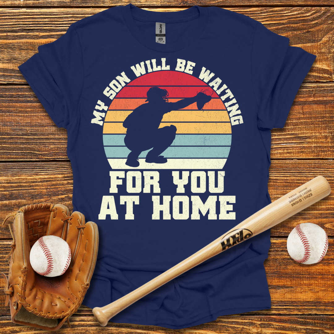 My Son Will Be Waiting Catcher Tee