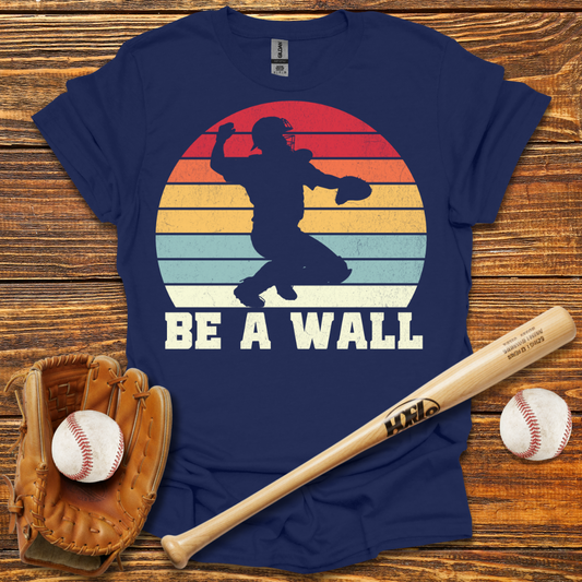 Be A Wall Catcher Tee