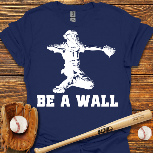 Be A Wall Catcher Tee