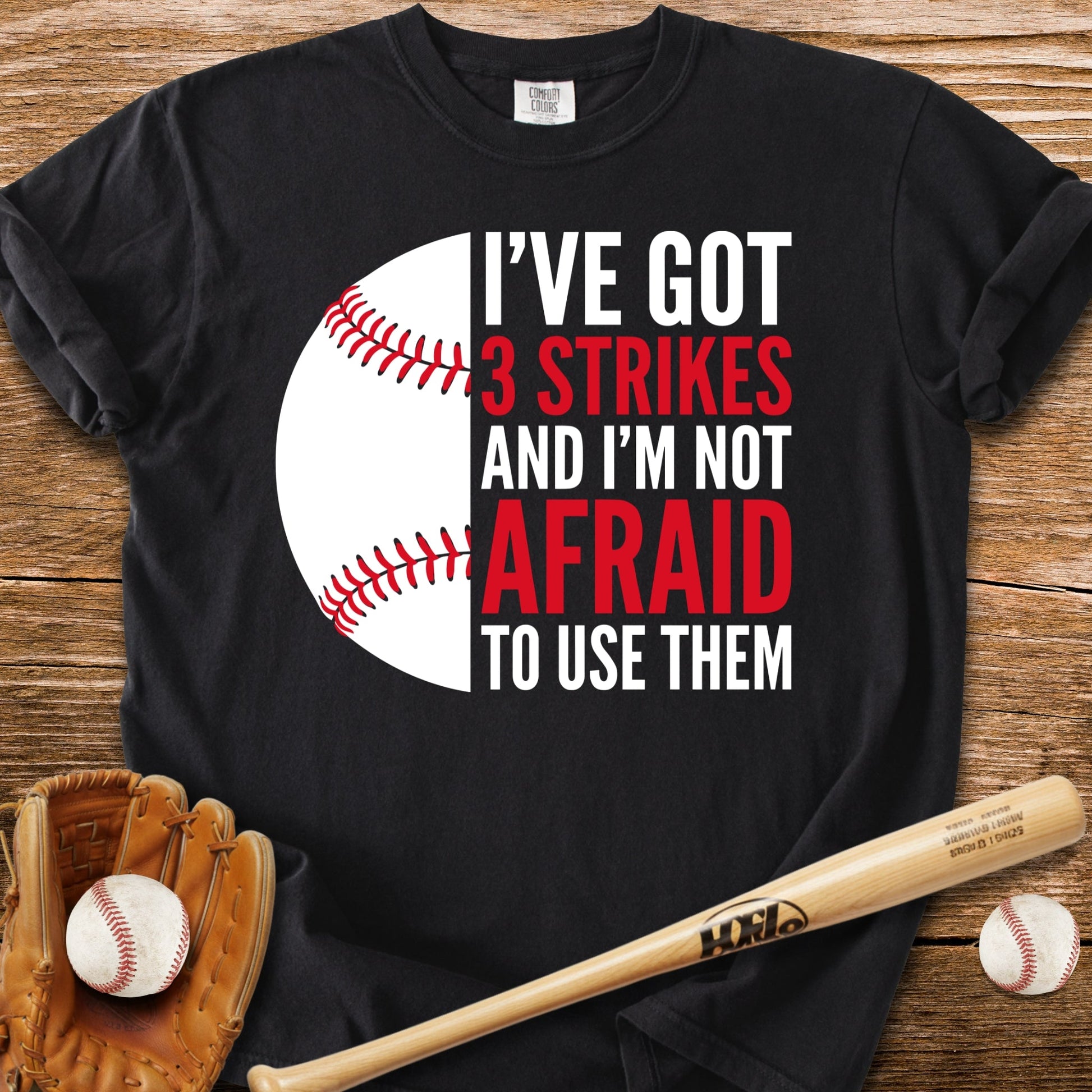 3 Strikes Not Afraid - HomeRun PrintsComfort Colors