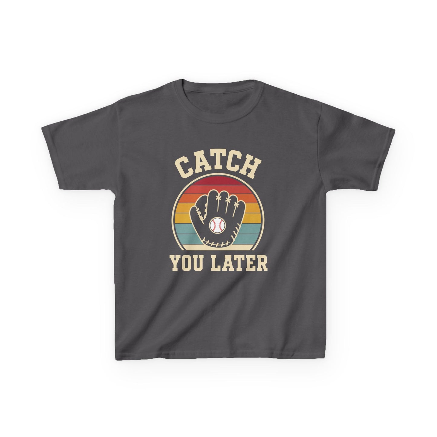 Catch You Later Catcher Kids T-shirt