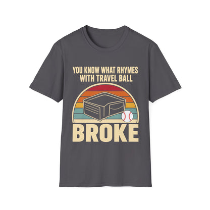 Broke Travel Ball Parent T-Shirt