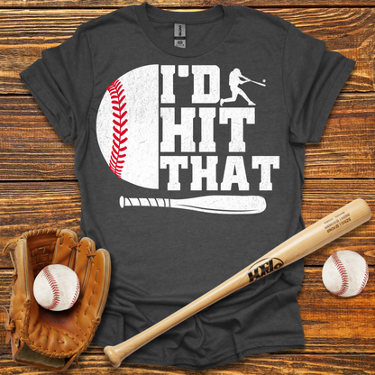 I'D Hit That Adult T-Shirt