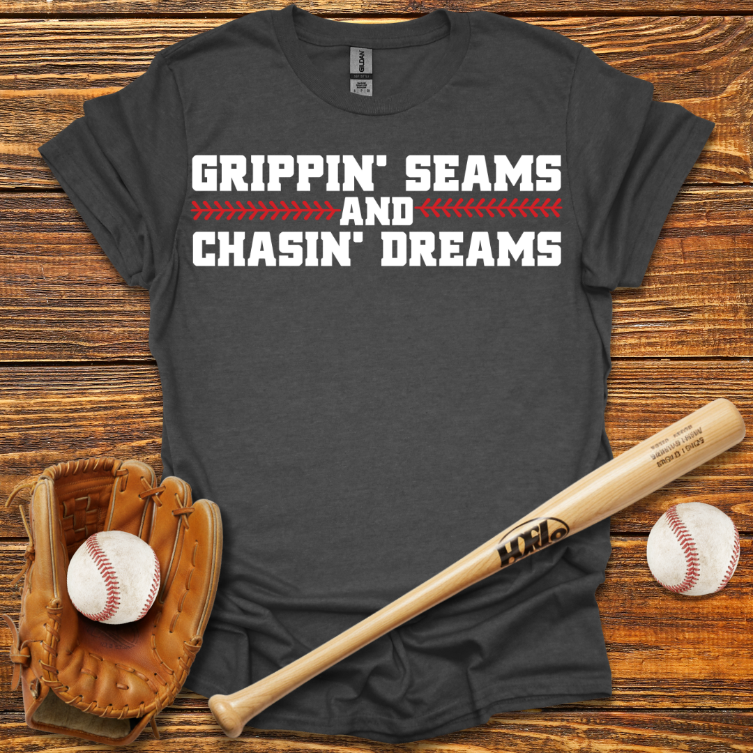 Grippin' Seams Chasin' Dreams Tee