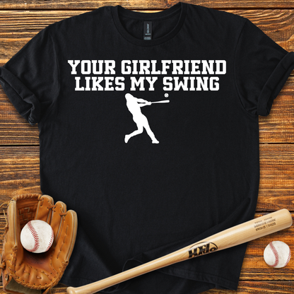 Your Girlfriend Likes My Swing Adult T-Shirt