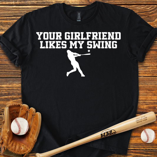 Your Girlfriend Likes My Swing Adult T-Shirt