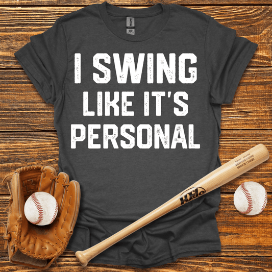 I Swing Like It's Personal Tee