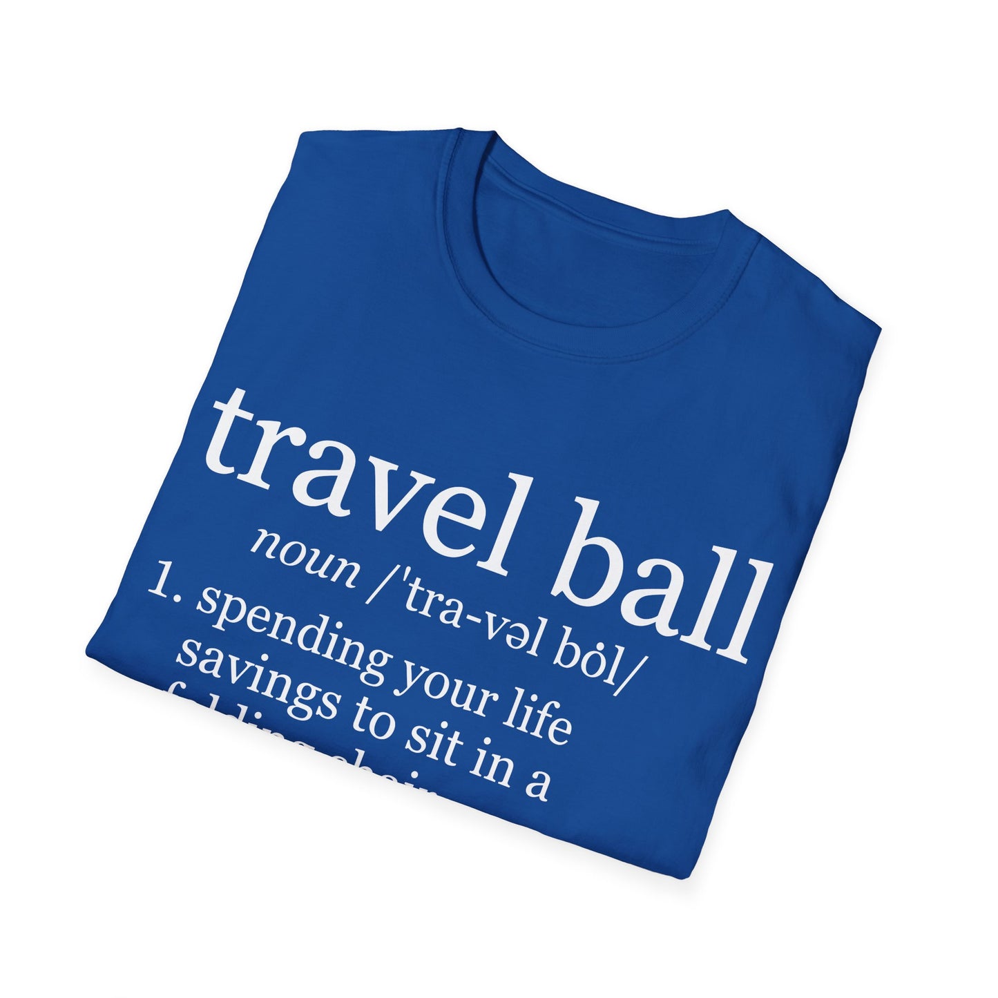 Travel Ball Worth It T-Shirt
