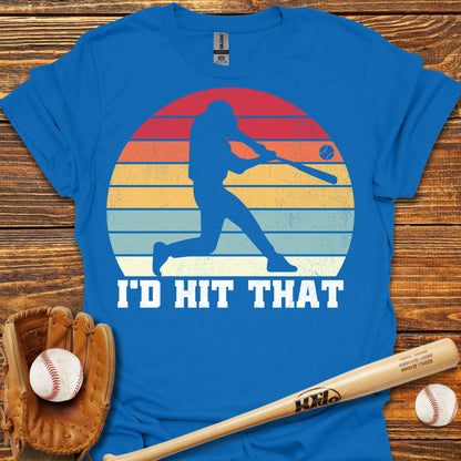 I'd Hit That Adult T-Shirt
