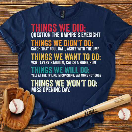 Things We Did Baseball Adult T-Shirt