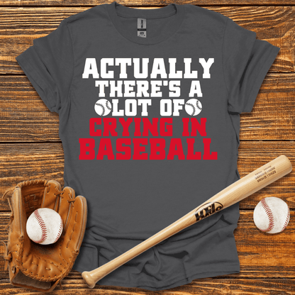 There's A Lot of Crying in Adult T-Shirt