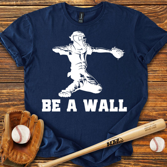 Be A Wall Pitcher Adult T-Shirt