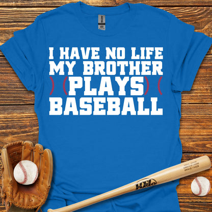 My Brother Plays Adult T-Shirt