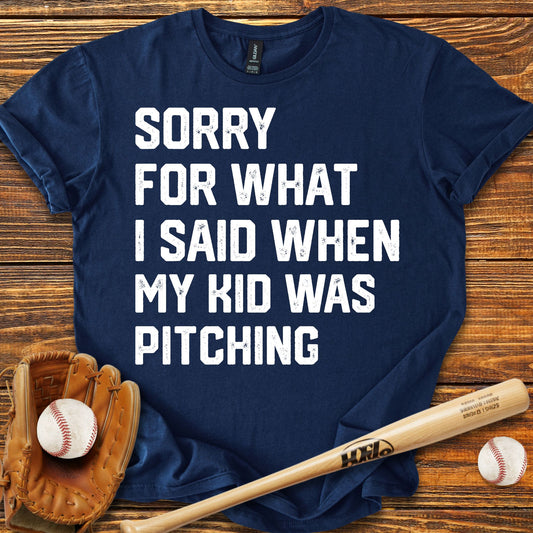 Sorry For What I Said Adult T-Shirt