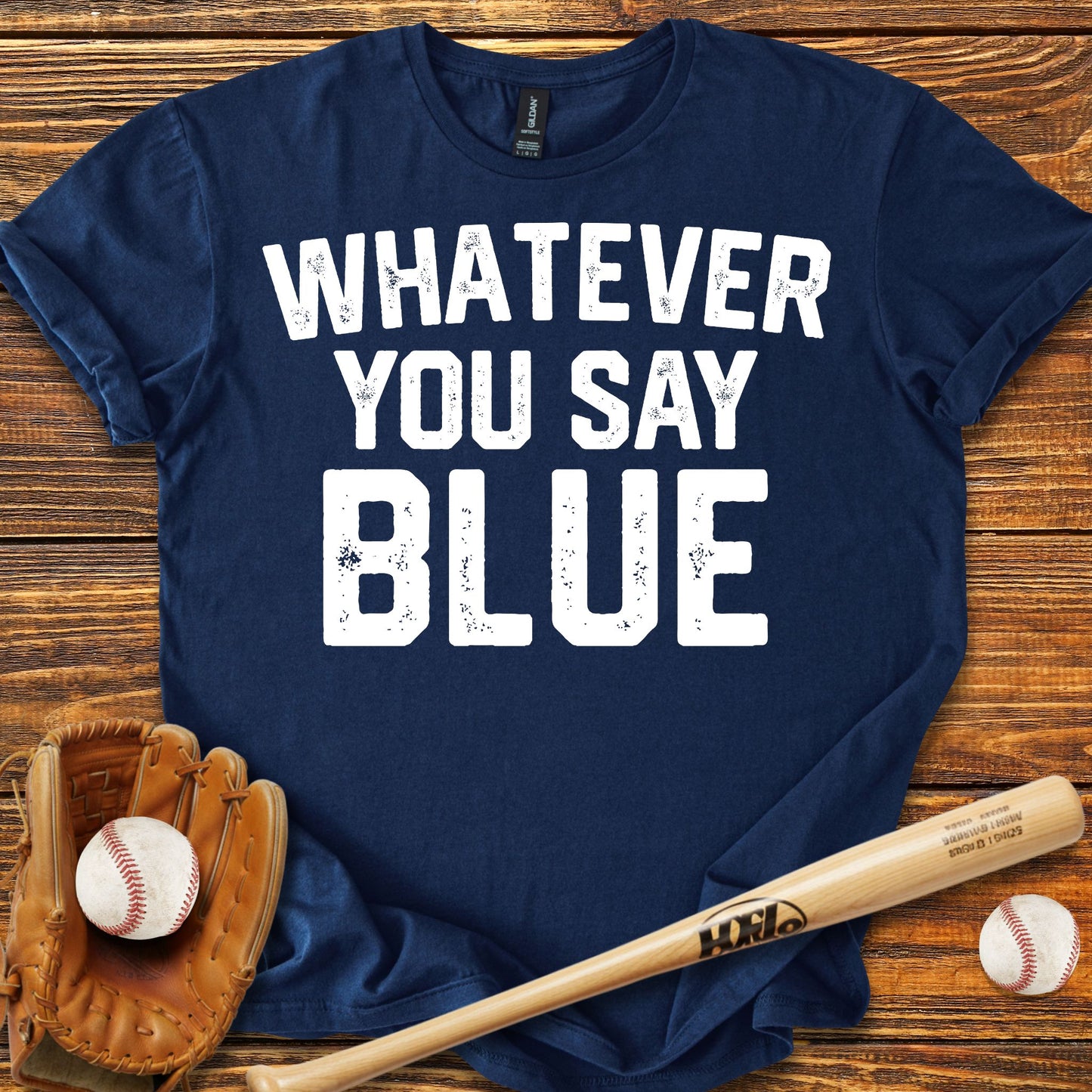 Whatever You Say Blue Adult T-Shirt