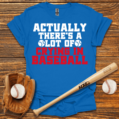 There's A Lot of Crying in Adult T-Shirt